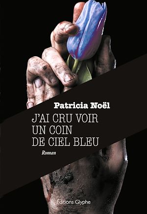 Téléchargez le livre :  J'ai cru voir un coin de ciel bleu