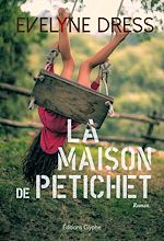 Télécharger le livre :  La Maison de Petichet