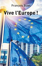 Télécharger le livre :  Vive l'Europe !