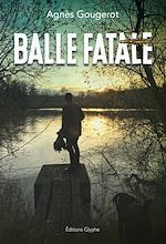 Télécharger le livre :  Balle fatale