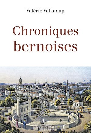 Téléchargez le livre :  Chroniques bernoises