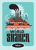 Télécharger le livre :  Le worldshaker