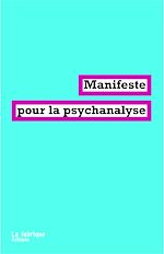 Télécharger le livre :  Manifeste pour la psychanalyse