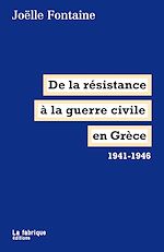 Télécharger le livre :  De la résistance à la guerre civile en Grèce
