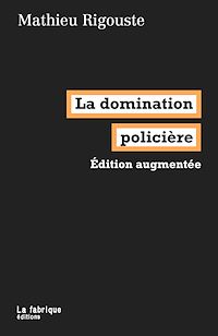 Téléchargez le livre :  La domination policière