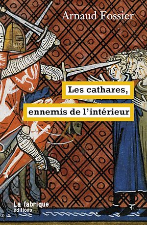Téléchargez le livre :  Les cathares, ennemis de l'intérieur