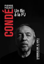 Télécharger le livre :  Condé. Un flic à la PJ