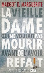 Télécharger le livre :  La vieille dame qui ne voulait pas mourir avant de l'avoir refait
