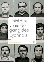 Télécharger le livre :  L'Histoire vraie du gang des lyonnais
