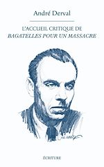Download this eBook L'accueil critique de "Bagatelles pour un massacre"