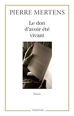 Télécharger le livre :  Le don d'avoir été vivant