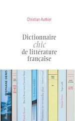 Télécharger le livre :  Dictionnaire chic de littérature française