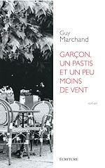 Download this eBook Garçon, un pastis et un peu moins de vent