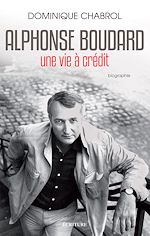 Télécharger le livre :  Alphonse Boudard - Une vie à crédit