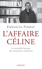 Télécharger le livre :  L'Affaire Céline - La véritable histoire des manuscrits retrouvés