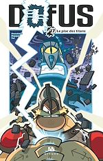 Download this eBook Dofus Manga - Tome 17 - Le Ploc des titans
