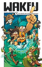 Télécharger le livre :  Wakfu Manga - Tome 1 - La Quête des Dofus Eliatropes