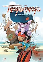 Download this eBook Wakfu Heroes : Tangomango - Tome 1 - Les Premiers Pirates