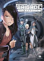 Download this eBook Le Visiteur du Futur : La Brigade Temporelle - Tome 1