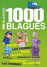 Télécharger le livre :  1000 blagues à ne pas mettre entre toutes les mains