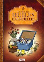 Télécharger le livre :  La bible des huiles essentielles