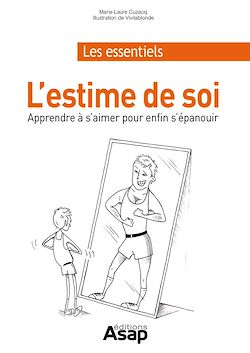 Télécharger le livre :  L'estime de soi : Apprendre à s'aimer en 15 leçons (pour enfin d'épanouir)