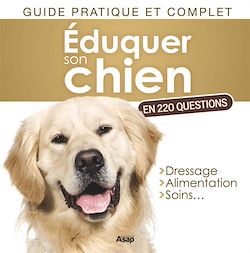 Télécharger le livre :  Éduquer son chien en 220 questions