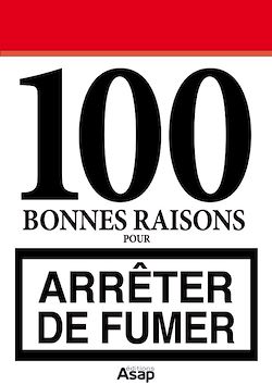 Télécharger le livre :  100 bonnes raisons pour arrêter de fumer