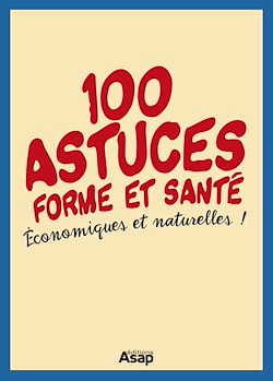 Télécharger le livre :  Être en forme en 101 astuces