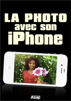 Télécharger le livre :  La photo avec iPhone