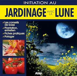 Télécharger le livre :  Initiation au jardinage avec la lune