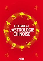 Télécharger le livre :  Le livre de l'astrologie chinoise