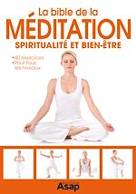 Télécharger le livre :  La bible de la méditation - Spiritualité et bien-être