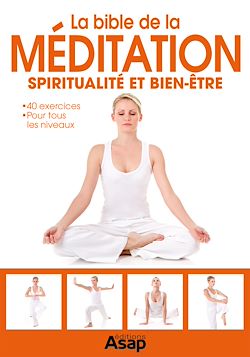 Télécharger le livre :  La bible de la méditation - Spiritualité et bien-être