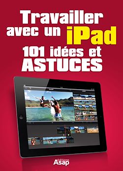 Télécharger le livre :  Travailler avec un iPad - 101 idées et astuces