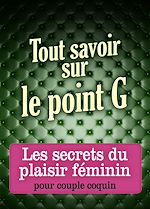Télécharger le livre :  Tout savoir sur le point G