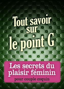 Télécharger le livre :  Tout savoir sur le point G