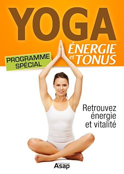 Télécharger le livre :  YOGA - Énergie et Tonus - Programme spécial