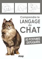 Télécharger le livre :  Comprendre le langage du chat - 50 postures expliquées