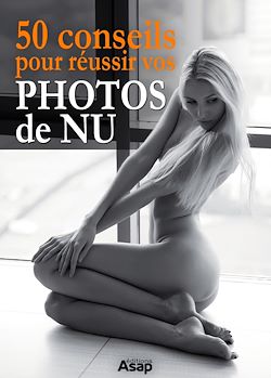 Télécharger le livre :  50 conseils pour réussir vos photos de nu