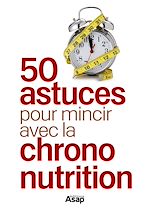 Télécharger le livre :  50 astuces pour mincir avec la Chrono-nutrition