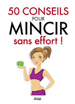 Télécharger le livre :  50 conseils pour mincir sans effort !