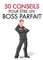 Télécharger le livre :  50 conseils pour être un boss parfait
