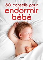 Télécharger le livre :  50 conseils pour endormir Bébé
