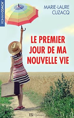 Télécharger le livre :  Le premier jour de ma nouvelle vie