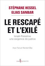 Télécharger le livre :  Le Rescapé et l'Exilé. Israël-Palestine, une exigence de justice