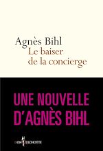 Télécharger le livre :  Le Baiser de la concierge. Tiré de "36 heures de la vie d'une femme (parce que 24 c'est pas assez)"