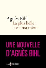 Télécharger le livre :  La Plus belle, c'est ma mère. Tiré de "36 heures de la vie d'une femme (parce que 24 c'est pas assez
