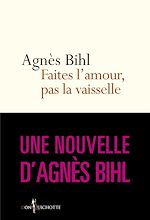 Télécharger le livre :  Faites l'amour, pas la vaisselle. Tiré de "36 heures de la vie d'une femme (parce que 24 c'est pas a