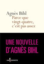 Télécharger le livre :  ...Parce que vingt-quatre, c'est pas assez. tiré de "36 heures de la vie d'une femme (parce que 24 c